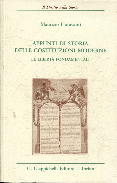 APPUNTI DI STORIA DELLE COSTITUZIONE MODERNE. LE LIBERTA FONDAMENTALI.