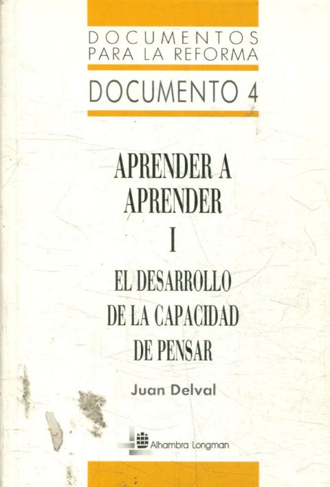 APRENDER A APRENDER I. EL DESARROLLO DE LA CAPACIDAD DE PENSAR.