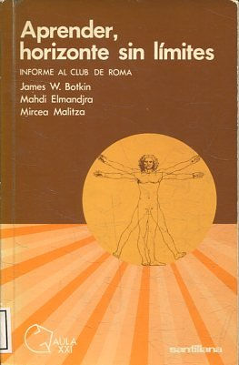 APRENDER, HORIZONTE SIN LIMITES. Informe al Club de Roma.