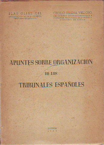 APUNTES SOBRE ORGANIZACIÓN DE LOS TRIBUNALES ESPAÑOLES.