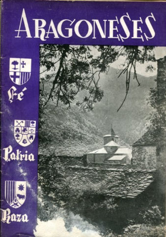 ARAGONESES. ORGANO DE LA AGRUPACION DE ARAGONESES RESIDENTES EN MADRID. AÑO V ABRIL 1956. Nº 40.