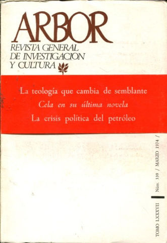 ARBOR. REVISTA GENERAL DE INVESTIGACION Y CULTURA, Nº 339. LA TEOLOGIA QUE CAMBIA DE SEMBLANTE. CELA EN SU ULTIMA NOVELA. LA CRISIS POLITICA DEL PETROLEO.