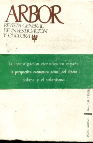 ARBOR. REVISTA GENERAL DE INVESTIGACION Y CULTURA. Nº 337.  LA INVESTIGACION CIENTIFICA EN ESPAÑA. LA PERSPECTIVA ECONOMICA ACTUAL DEL DINERO. SOLONA Y EL SOLANISMO.