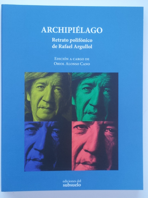 Archipiélago. Retrato polifónico de Rafael Argullol