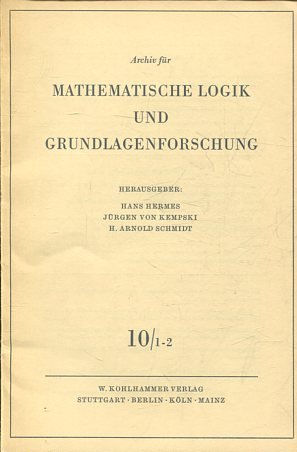 Archiv für Mathematische Logik und Grundlagenforschung, Band: 10/ 1-2.