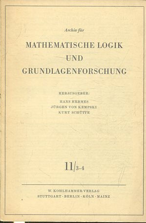 Archiv für Mathematische Logik und Grundlagenforschung, Band: 11/ 3-4.