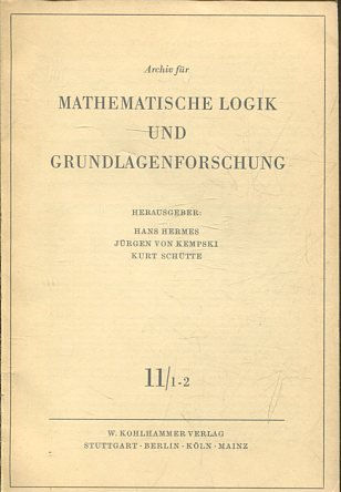 Archiv für Mathematische Logik und Grundlagenforschung, Band: 11/ 1-2.