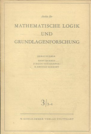 Archiv für Mathematische Logik und Grundlagenforschung, Band: 3/ 3-4.