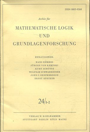 Archiv für Mathematische Logik und Grundlagenforschung, Band: 24/ 1-2.