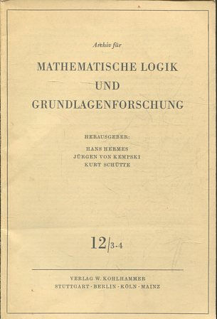 Archiv für Mathematische Logik und Grundlagenforschung, Band: 12/ 3-4.