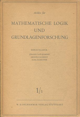 Archiv für Mathematische Logik und Grundlagenforschung, Band: 1/ 1.