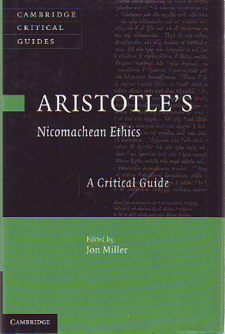 ARISTOTLE'S. NICOMACHEAN ETHICS. A CRITICAL GUIDE.