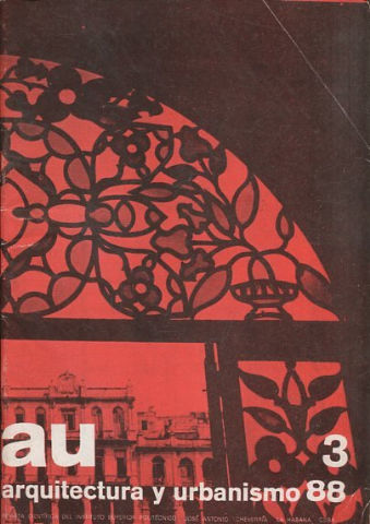 ARQUITECTURA Y URBANISMO REVISTA CIENTICA DEL INSTITUTO SUPERIOR POLITENICO JOSE ANTONIO ECHEVERRIA, AÑO 1988, Nº 3.