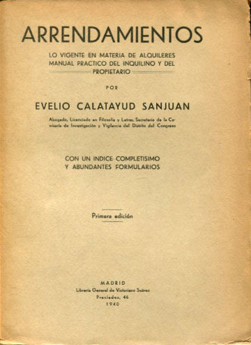 ARRENDAMIENTOS. LO VIGENTE EN MATERIA DE ALQUILERES. MANUAL PRACTICO DEL INQUILINO Y DEL PROPIETARIO. + APENDICE A LA OBRA ARRENDAMIENTOS.