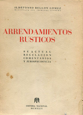 ARRENDAMIENTOS RÚSTICOS. SU ACTUAL REGULACIÓN. COMENTARIOS Y JURISPRUDENCIA.