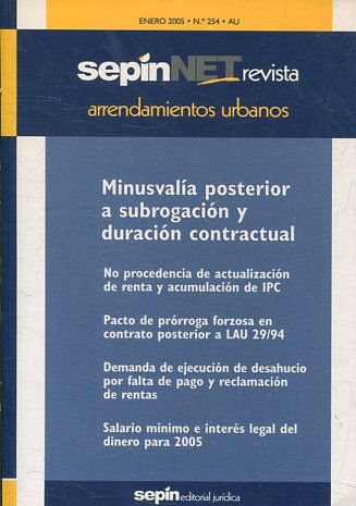 ARRENDAMIENTOS URBANOS AU ENERO 2005 Nº 254 AU. MINUSVALIA POSTERIOR A SUBROGACION Y DURACION CONTRACTUAL.