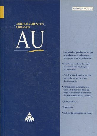 ARRENDAMIENTOS URBANOS AU FEBRERO 2001 Nº 211 AU. LA EJECUCION PROVISIONAL EN LOS ARRENDAMIENTOS URBANOS CON LANZAMIENTO DE ARRENDATORIO.