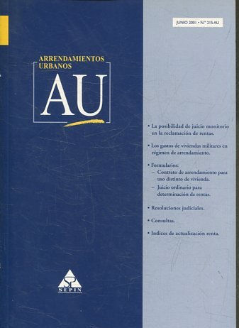 ARRENDAMIENTOS URBANOS AU JUNIO 2001 Nº 215 AU. LA POSIBILIDAD DE JUICIO MONITORIO EN LA RECLAMACION DE RENTAS.