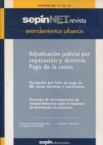 ARRENDAMIENTOS URBANOS AU NOVIEMBRE 2005 Nº 263 AU. ADJUDICACION JUDICIAL POR SEPARACION Y DIVORCIO. PAGO DE LA RENTA.