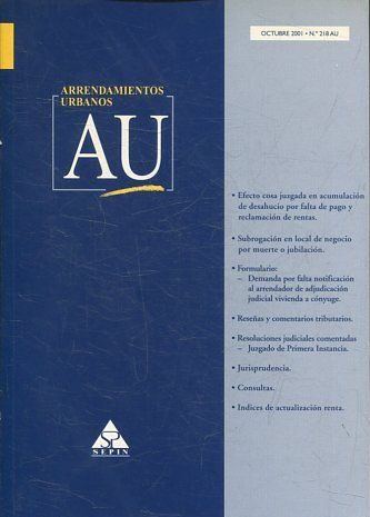 ARRENDAMIENTOS URBANOS AU OCTUBRE 2001 Nº 218 AU. EFECTO COSA JUZGADA EN ACUMULACION DE DESAHUCIO POR FALTA DE PAGO Y RECLAMACION DE RENTAS.