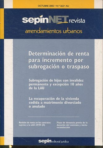 ARRENDAMIENTOS URBANOS AU OCTUBRE 2005 Nº 262 AU. DETERMINACION DE RENTA PARA INCREMENO POR SUBROGACION O TRASPASO.