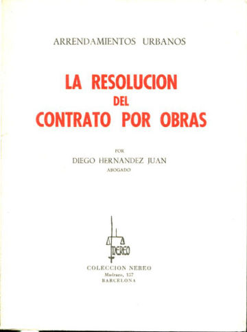 ARRENDAMIENTOS URBANOS. LA RESOLUCION DEL CONTRATO POR OBRAS.