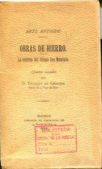 ARTE ANTIGUO. OBRAS DE HIERRO. LA ESTATUTA DEL OBISPO DON MAURICIO.