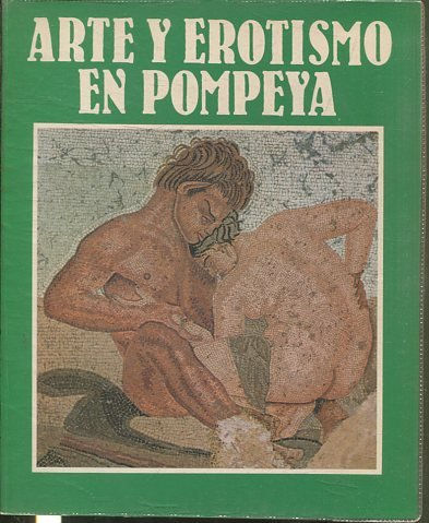 ARTE Y EROTISMO EN POMPEYA.