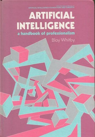 ARTIFICIAL INTELLIGENCE A HANDBOOK OF PROFESSIONALISM.