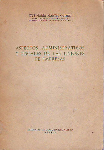 ASPECTOS ADMINISTRATIVOS Y FISCALES DE LAS UNIONES DE EMPRESAS.