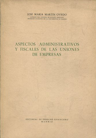 ASPECTOS ADMINISTRATIVOS Y FISCALES DE LAS UNIONES DE EMPRESAS.