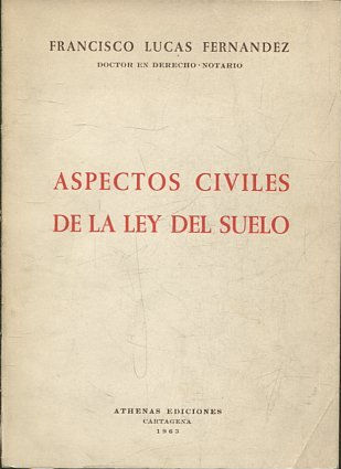 ASPECTOS CIVILES DE LA LEY DEL SUELO.