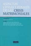 ASPECTOS CIVILES Y PENALES DE LAS CRISIS MATRIMONIALES.