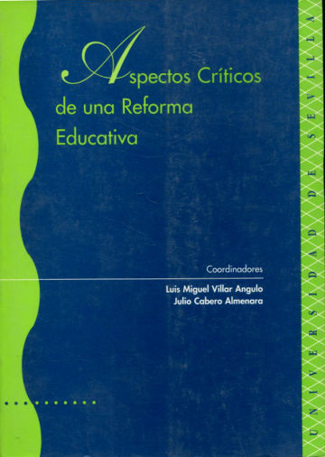 ASPECTOS CRITICOS DE UNA REFORMA EDUCATIVA.