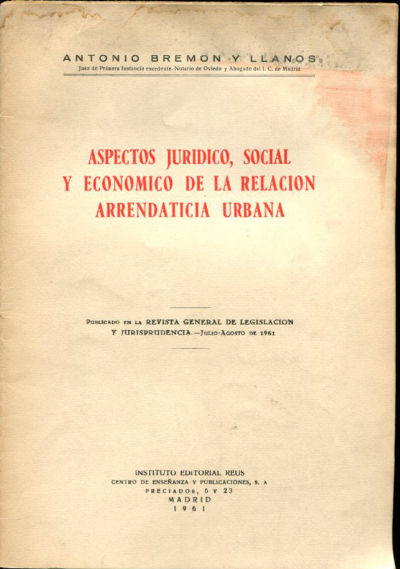 ASPECTOS JURÍDICO, SOCIAL Y ECONÓMICO DE LA RELACIÓN ARRENDATICIA URBANA.