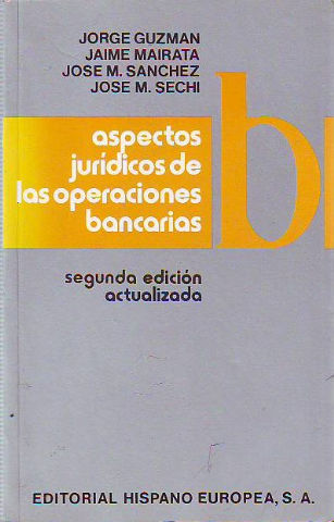 ASPECTOS JURÍDICOS DE LAS OPERACIONES BANCARIAS.