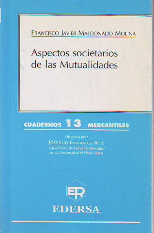 ASPECTOS SOCIETARIOS DE LAS MUTUALIDADES.