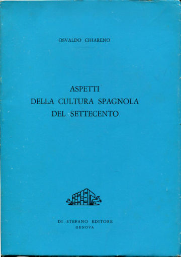 ASPETTI DELLA CULTURA SPAGNOLA DEL SETTECENTO.