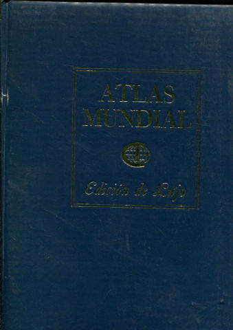 ATLAS INTERNACIONAL, EDICION DE LUJO. DEDICADO A LAS AMERICAS A LA PRESERVACION DE LA PAZ Y EL PROGRESO.