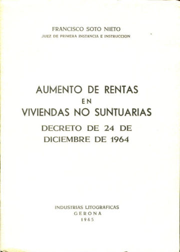 AUMENTO DE RENTAS EN VIVIENDAS NO SUNTUARIAS. DECRETO DE 24 DE DICIEMBRE DE 1964.