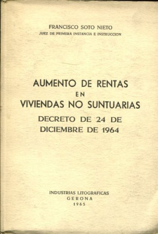 AUMENTO DE RENTAS EN VIVIENDAS NO SUNTUARIAS. DECRETO DE 24 DE DICIEMBRE DE 1964.