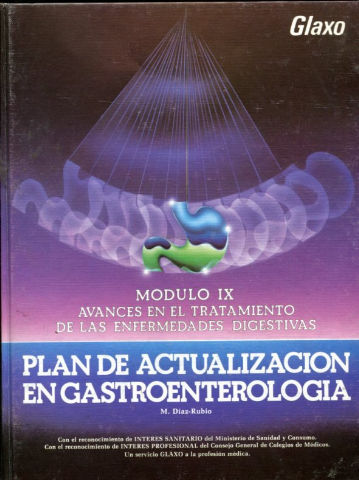 AVANCES EN EL TRATAMIENTO DE LAS ENFERMEDADES DIGESTIVAS. MODULO IX.  PLAN DE ACTUALIZACION EN GASTROENTEROLOGIA.