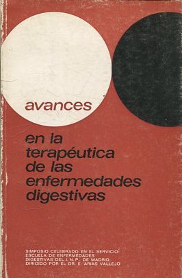 AVANCES EN LA TERAPEUTICA DE LAS ENFERMEDADES DIGESTIVAS.