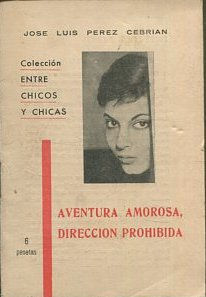 AVENTURA AMOROSA, DIRECCION PROHIBIDA.