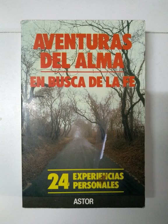 Aventuras del alma. En busca de la fe