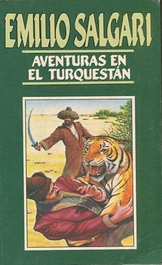 AVENTURAS EN EL TURQUESTAN.