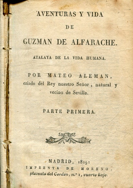 AVENTURAS Y VIDA DE GUZMAN DE ALFARACHE. ATALAYA DE LA VIDA HUMANA. (2 VOLUMENES EN UN TOMO).