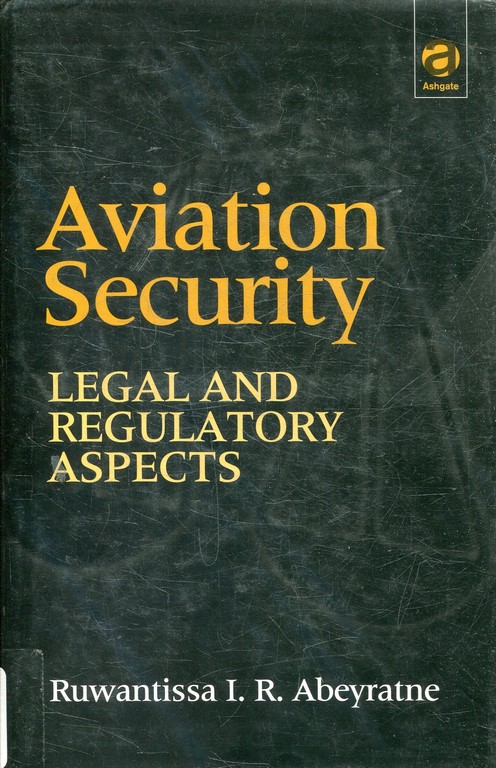 AVIATION SECURITY. LEGAL AND REGULATORY ASPECTS.