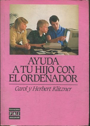 AYUDA A TU HIJO CON EL ORDENADOR.