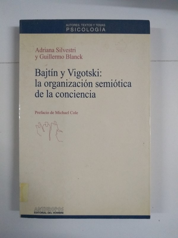 Bajtín y Vigotski: la organización semiótica de la conciencia